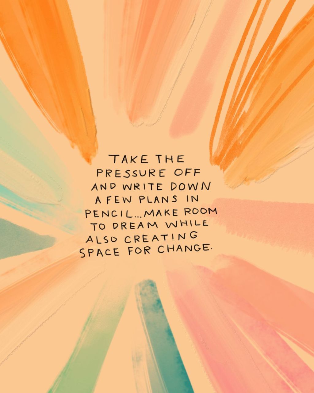 Write down a few plans in&nbsp;pencil