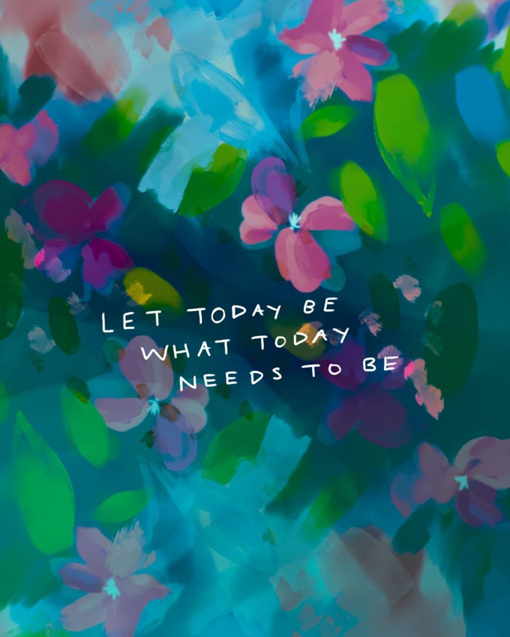 Let today be what today needs to&nbsp;be