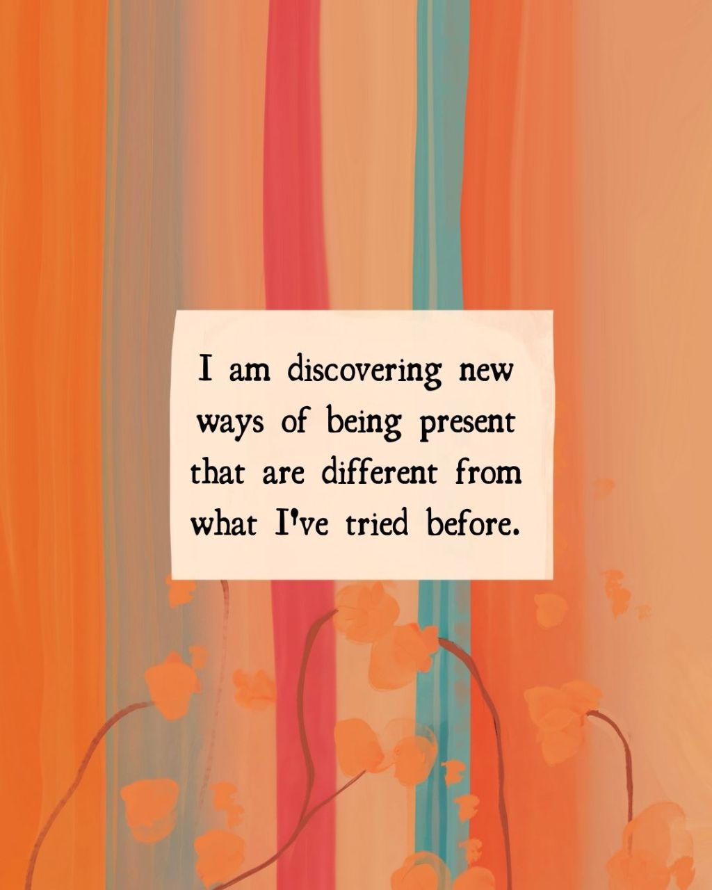 Discovering New Ways to Be&nbsp;Present