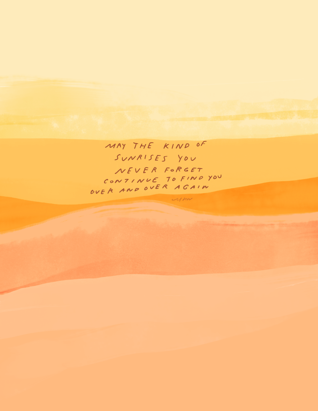 May the sunrise find you, right here at the edge of&nbsp;June