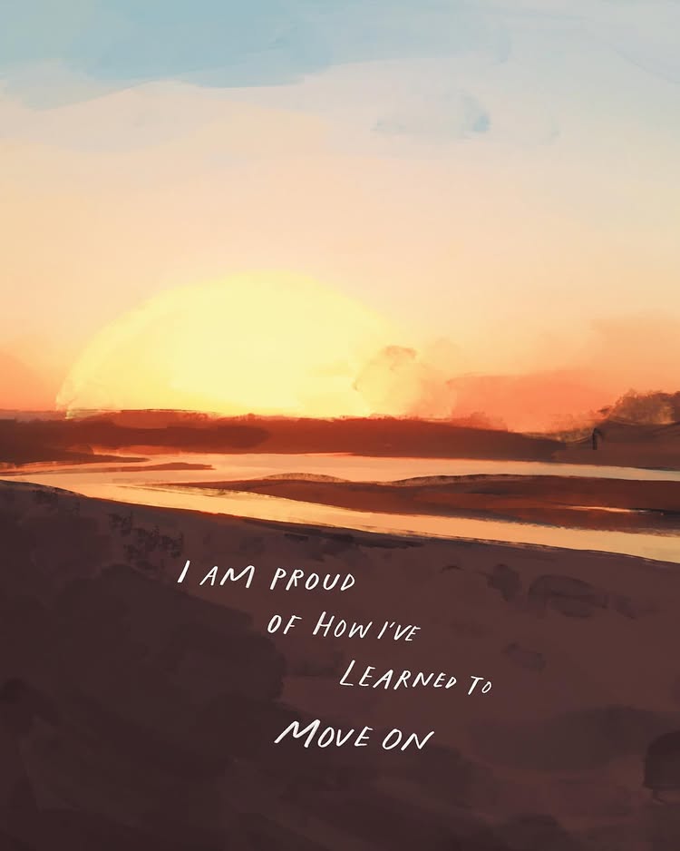 Be proud of how you’ve learned to move&nbsp;on